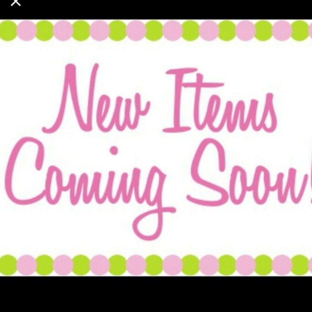 New items in progress....
